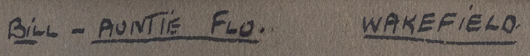 Album caption: Bill - Auntie Flo. Wakefield